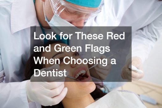 Look for These Red and Green Flags When Choosing a Dentist